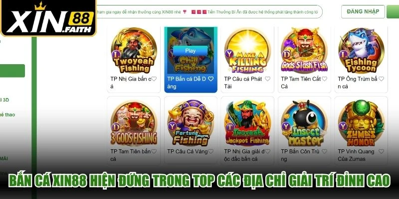Bắn cá XIN88 hiện đứng trong top các địa chỉ giải trí đỉnh cao