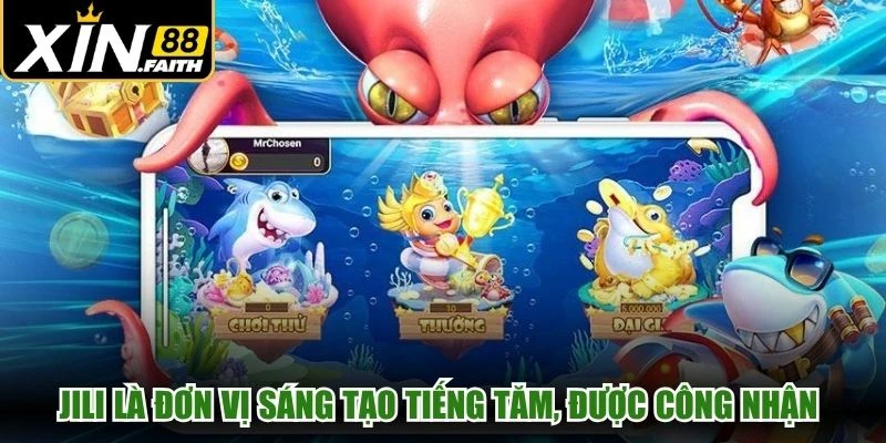 JILI là đơn vị sáng tạo tiếng tăm, được công nhận qua sản phẩm hot