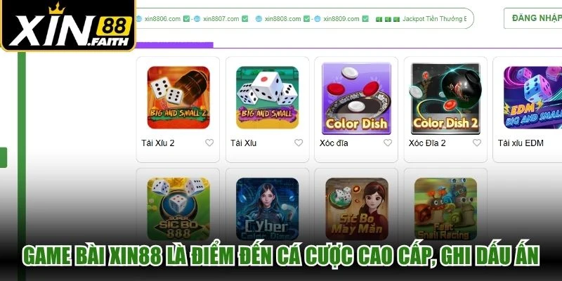Game bài XIN88 là điểm đến cá cược cao cấp, ghi dấu ấn sâu đậm