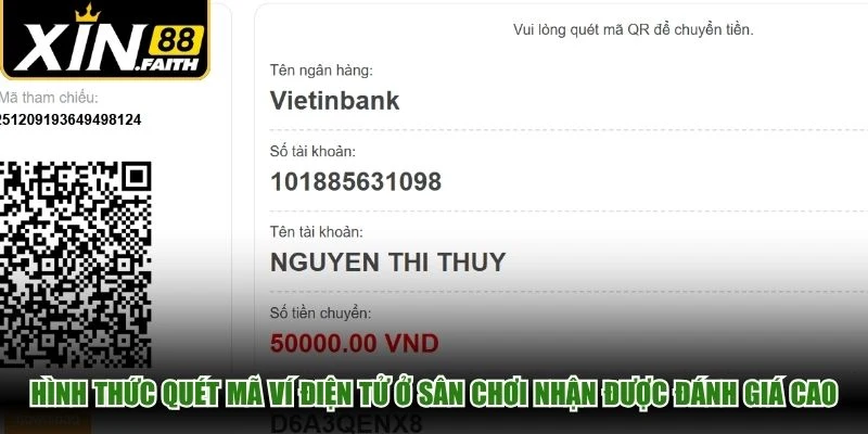 Hình thức quét mã ví điện tử ở sân chơi nhận được sự đánh giá cao