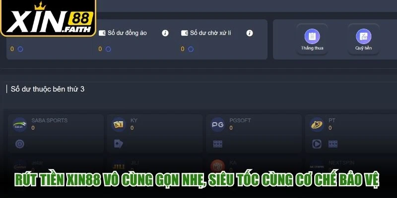 Rút tiền XIN88 vô cùng gọn nhẹ, siêu tốc cùng cơ chế bảo vệ tối đa